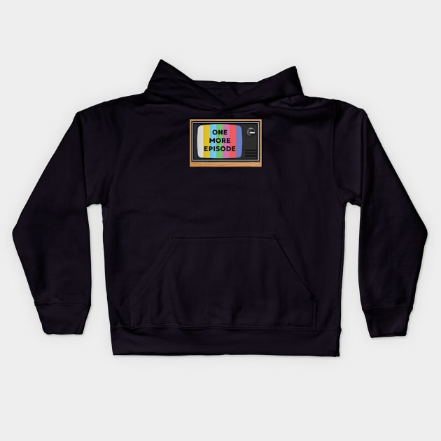 One More Episode TV Kids Hoodie by yaywow